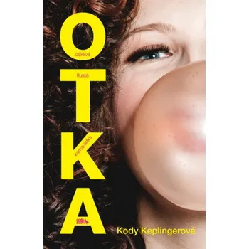 Otka: Ošklivá tlustá kamarádka - Kody Keplingerová Otka: Ošklivá tlustá kamarádka - Kody Keplingerová