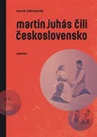 Martin Juhás čili Československo -…