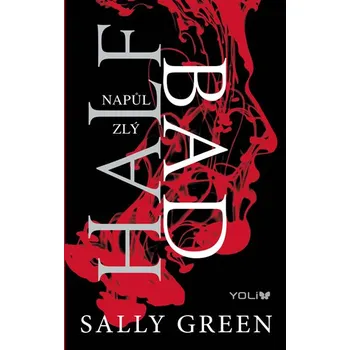 Half Bad: Napůl zlý - Sally Green