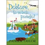 Doktore, to se teda povedlo! - Patrick…