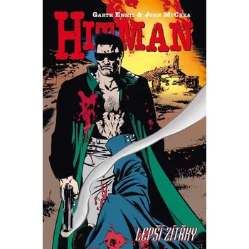 Komiks pro dospělé Hitman 6: Lepší zítřky - Garth Ennis, John McCrea