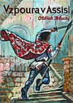 Vzpoura v Assisi - Oldřich Selucký