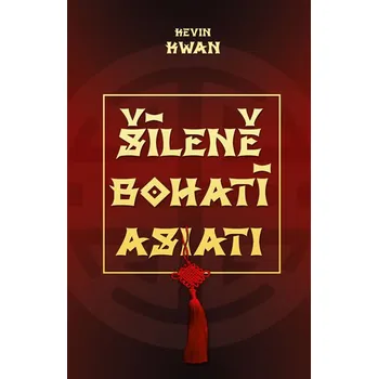 Šíleně bohatí Asiati - Kwan Kevin