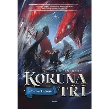 Koruna tří 2: Ztracené království - J.D. Rinehart Koruna tří 2: Ztracené království - J.D. Rinehart