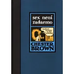 Sex není zadarmo - Chester Brown