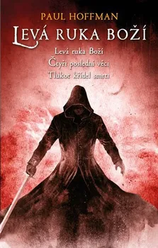 Levá ruka boží: Levá ruka Boží, Čtyři poslední věci, Tlukot Křídel smrti - Paul Hoffman (2016, pevná, box 1-3)