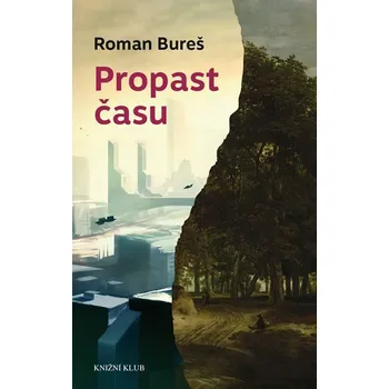 Propast času - Roman Bureš