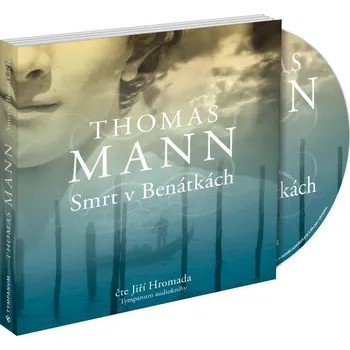 Smrt v Benátkách - Thomas Mann (čte Jiří Hromada) [3CD]