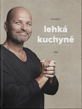 kniha Lehká kuchyně - Zdeněk Pohlreich