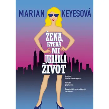 Žena která mi ukradla život - Marian Keyesová