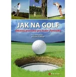 Jak na golf - zábavný průvodce pro…