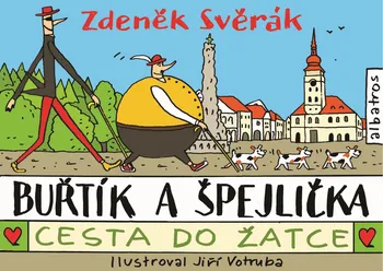 Pohádka Buřtík a Špejlička: Cesta do Žatce - Zdeněk Svěrák