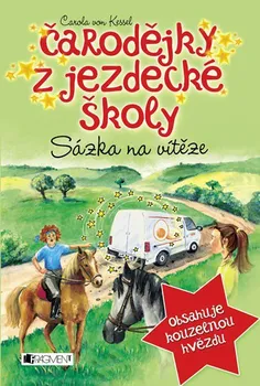 Čarodějky z jezdecké školy: sázka na vítěze - Carola von Kessel