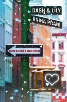 Dash a Lily: Kniha přání - Rachel Cohnová, David Levithan