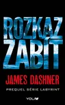 Rozkaz zabít - James Dashner