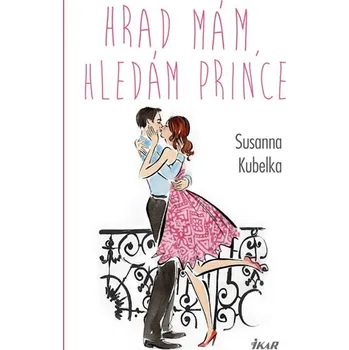 Hrad mám, hledám prince - Susanna Kubelka