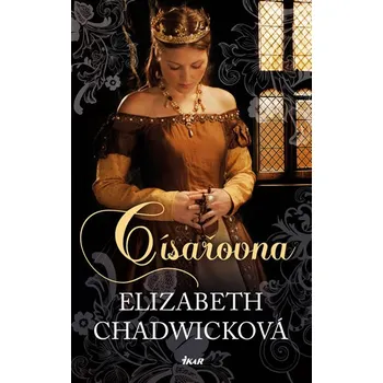 Císařovna - Elizabeth Chadwicková