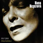 Zlatá kolekce: 1957-2010 - Hana…