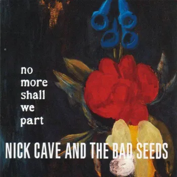 Zahraniční hudba Nick Cave & The Bad Seeds - No More Shall We Part (DVD 48/24)