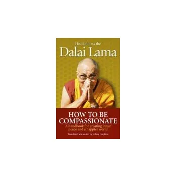 Cizojazyčná kniha How To Be Compassionate - Lama, Dalai
