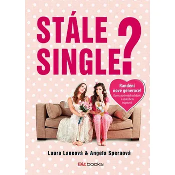 Stále single? - Laura Laneová, Angela Sperová