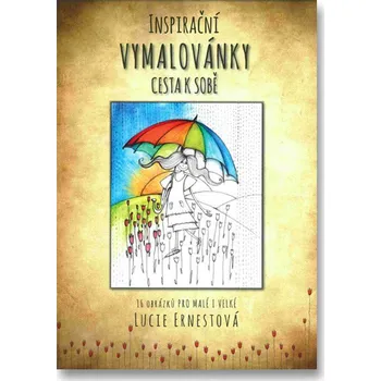 omalovánky Inspirační vymalovánky: Cesta k sobě (lepená horní vazba) - Lucie Ernestová