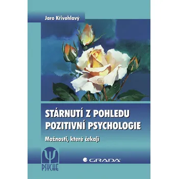 Stárnutí z pohledu pozitivní psychologie