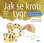 Jak se krotí tygr: Knížka pro děti,…