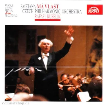 Česká hudba Má vlast: Cyklus symfonický - Bedřich Smetana [CD]