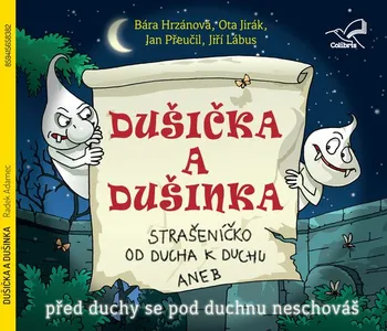Dušička a Dušinka - Radek Adamec (čte Ota Jirák a Bára Hrzánová) [CD]