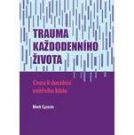 Trauma každodenního života: Cesta k…