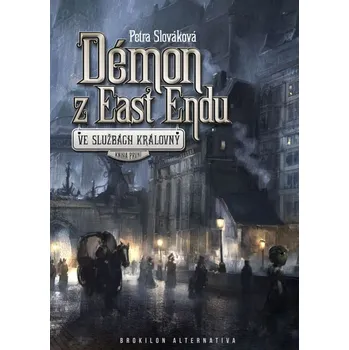 Ve službách královny: Démon z East Endu - Petra Slováková