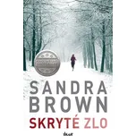 Skryté zlo - Sandra Brown