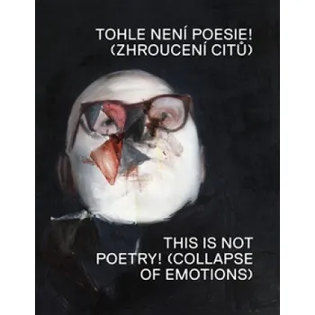 Umění Tohle není poesie! - Martin Gerboc