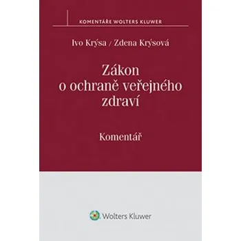 Zákon o ochraně veřejného zdraví: Komentár - Krýsa Ivo, Krýsová Zdena