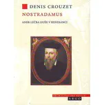 Nostradamus aneb Léčba duše v renesanci…
