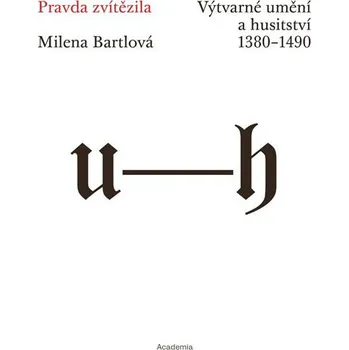 Pravda zvítězila: Výtvarné umění a…