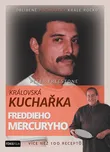 Královská kuchařka Freddieho Mercuryho:…