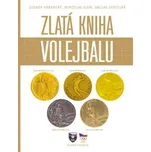 Zlatá kniha volejbalu - Miloslav Ejem,…