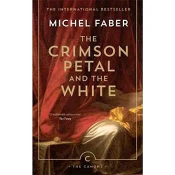 The Crimson Petal and the White - Michel Faber (EN)