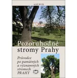 Pozoruhodné stromy Prahy: Průvodce po…