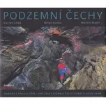 Podzemní Čechy - Václav Cílek, Milan…