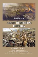 Legie římského impéria: Římské války IV - Kovařík Jiří
