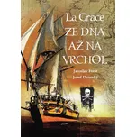 La Grace: Ze dna až na vrchol -…