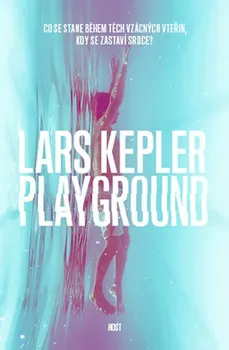 kniha Playground - Lars Kepler (2016, pevná)