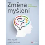 Změna myšlení: Jak se mení naše mozky…