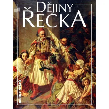 Dějiny Řecka - Pavel Hradečný, Věra Hrochová, Růžena Dostálová