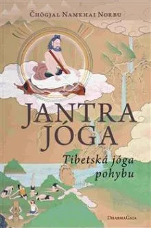 Jantrajóga: Tibetská jóga pohybu - Čhögjal Namkhai Norbu