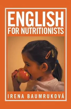 Anglický jazyk English for nutritionists - Irena Baumruková (AJ)