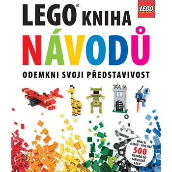 Bystrá hlava Lego Kniha návodů: Odemkni svoji představivost - Slovart